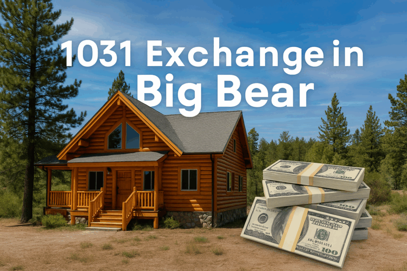 1031 Exchange in Big Bear